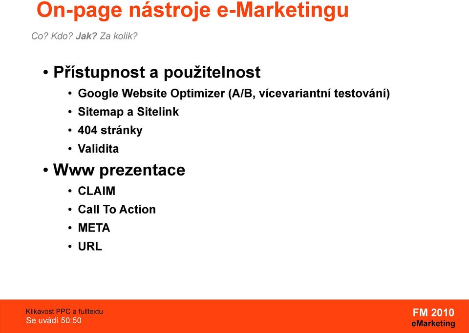 vícevariantní testování) Sitemap a Sitelink 404 stránky Validita