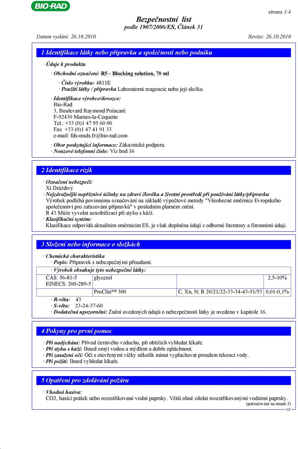 fr@bio-rad.com Obor poskytující informace: Zákaznická podpora.