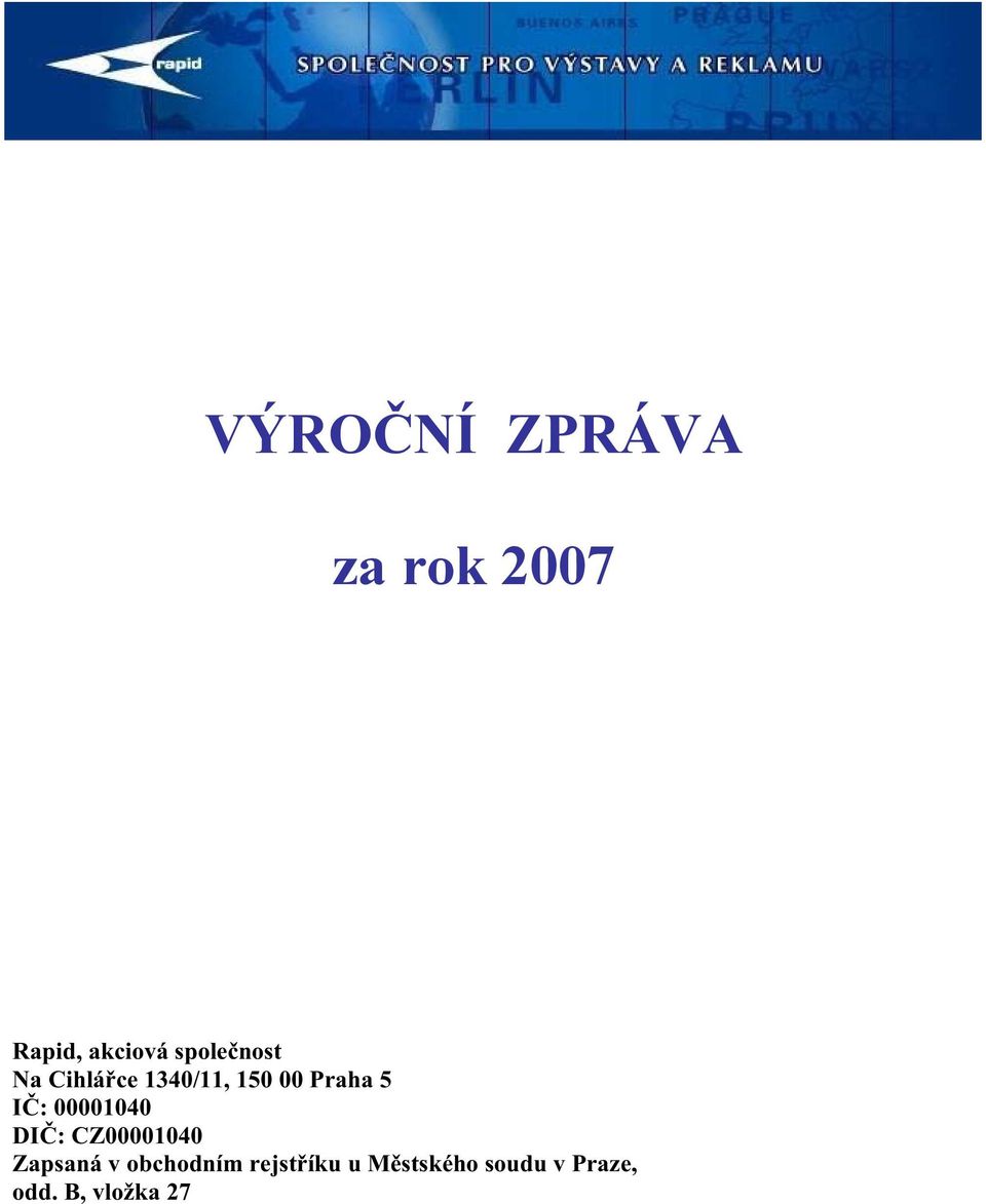 00001040 DI : CZ00001040 Zapsaná v obchodním