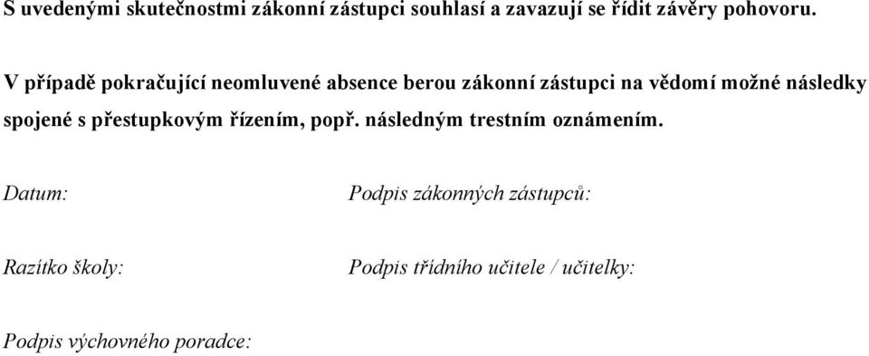 spojené s přestupkovým řízením, popř. následným trestním oznámením.