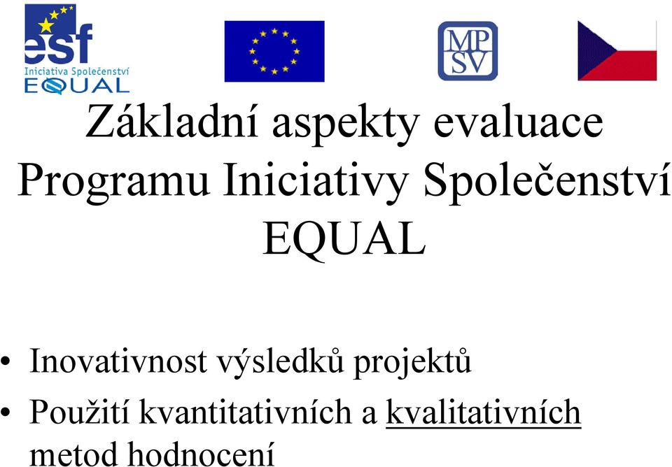 Inovativnost výsledků projektů