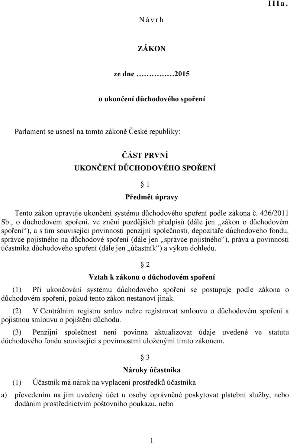 systému důchodového spoření podle zákona č. 426/2011 Sb.