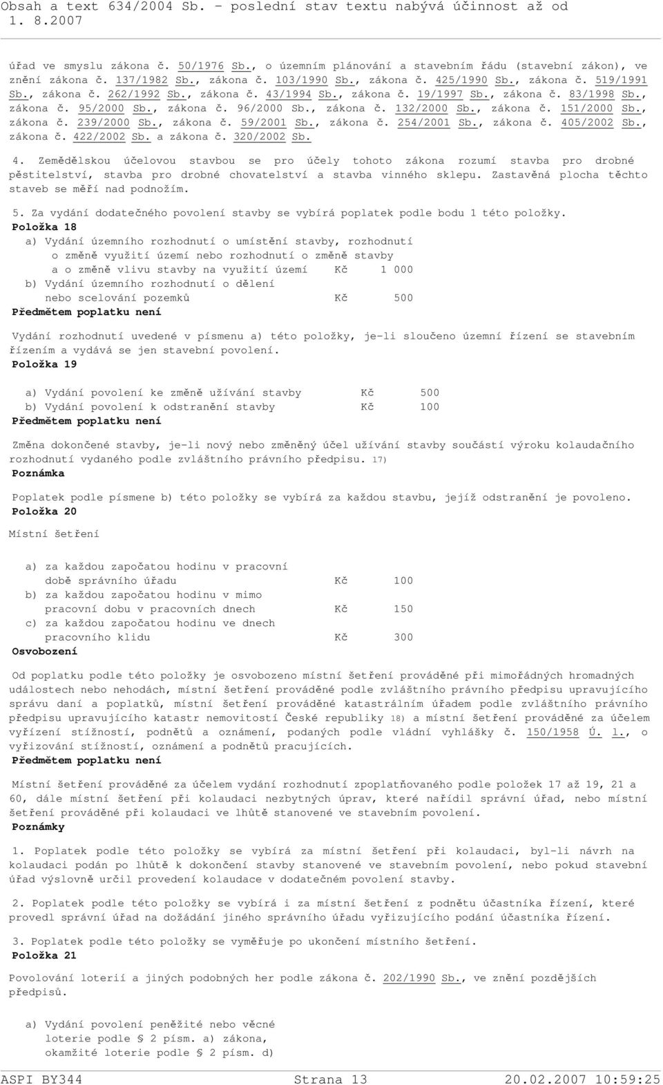 , zákona č. 59/2001 Sb., zákona č. 254/2001 Sb., zákona č. 40