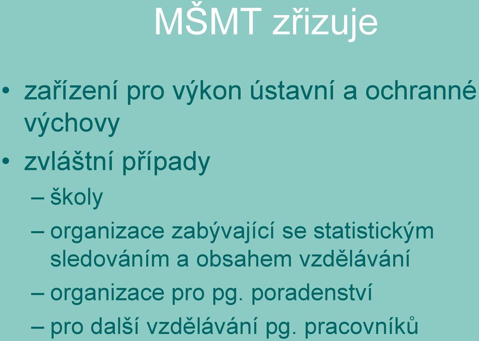 se statistickým sledováním a obsahem vzdělávání