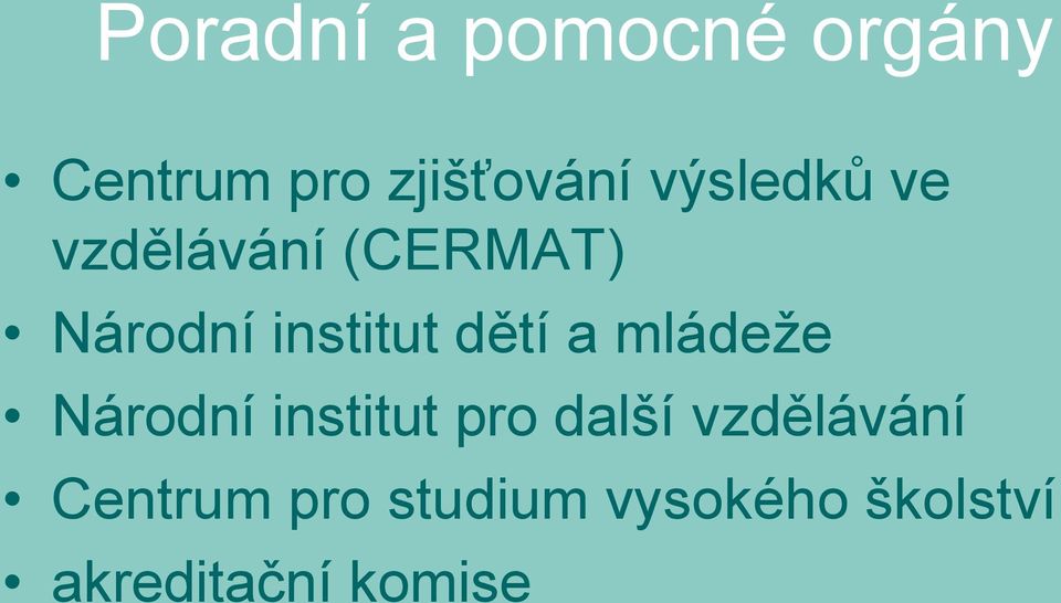 dětí a mládeže Národní institut pro další