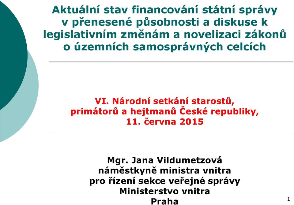 Národní setkání starostů, primátorů a hejtmanů České republiky, 11. června 2015 Mgr.