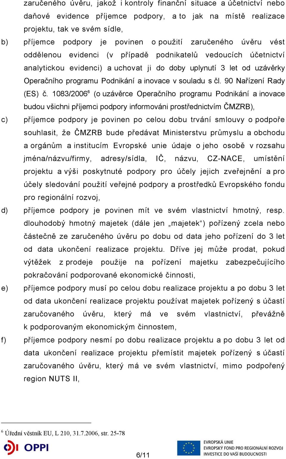 inovace v souladu s čl. 90 Nařízení Rady (ES) č.