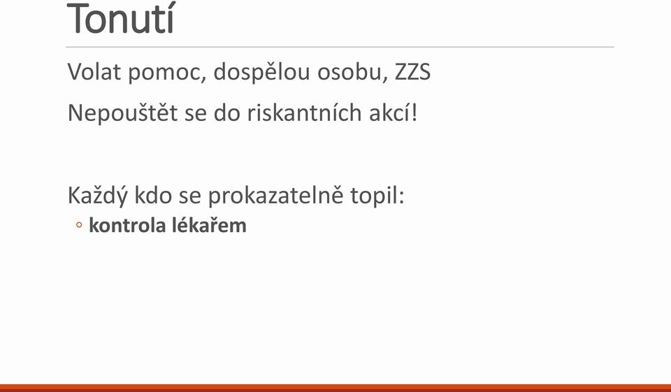 riskantních akcí!