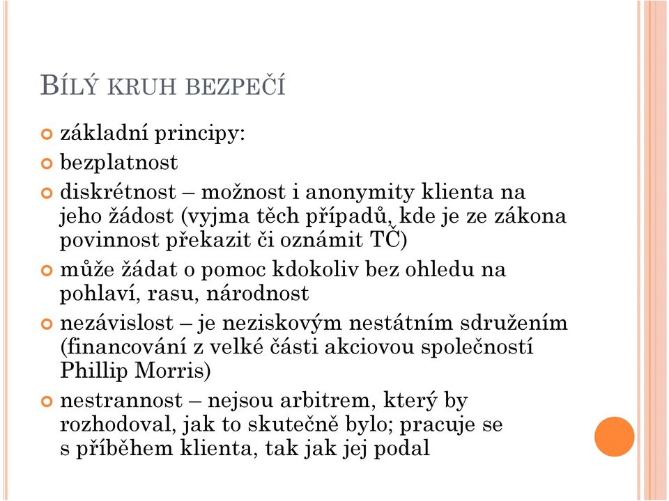 národnost nezávislost je neziskovým nestátním sdružením (financování z velké části akciovou společností Phillip