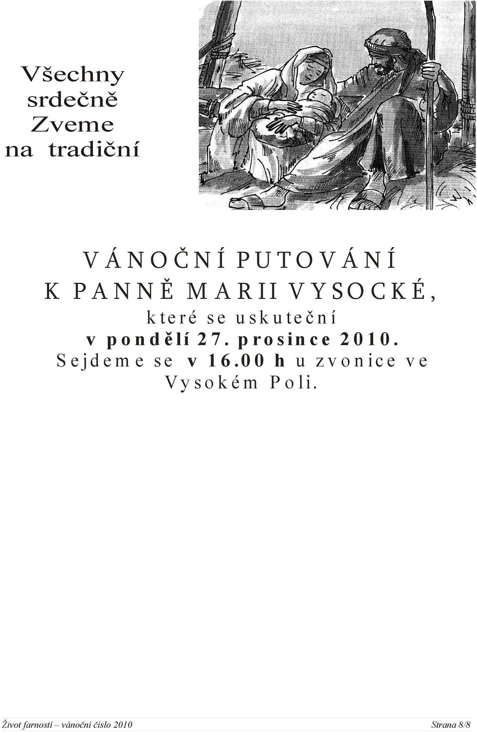 v p o n d ě lí 2 7. p ro sin c e 2 0 1 0.