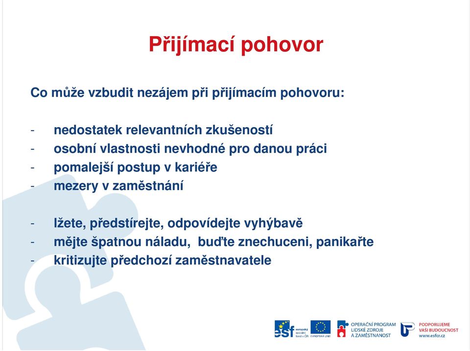 kariéře - mezery v zaměstnání - lžete, předstírejte, odpovídejte vyhýbavě -