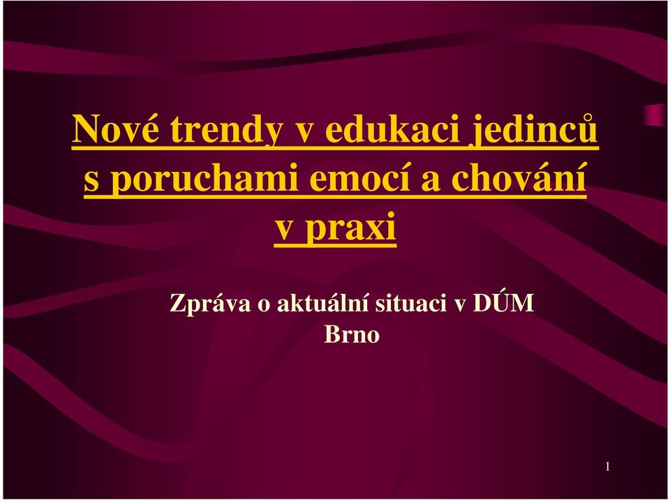 a chování v praxi Zpráva