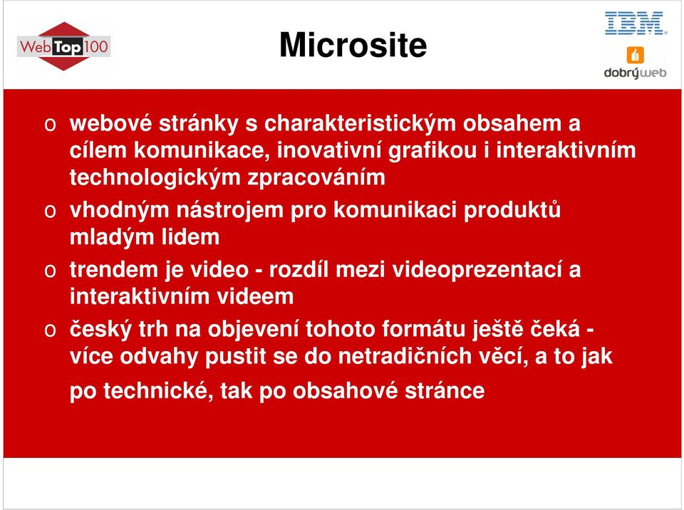 trendem je video - rozdíl mezi videoprezentací a interaktivním videem o český trh na objevení tohoto