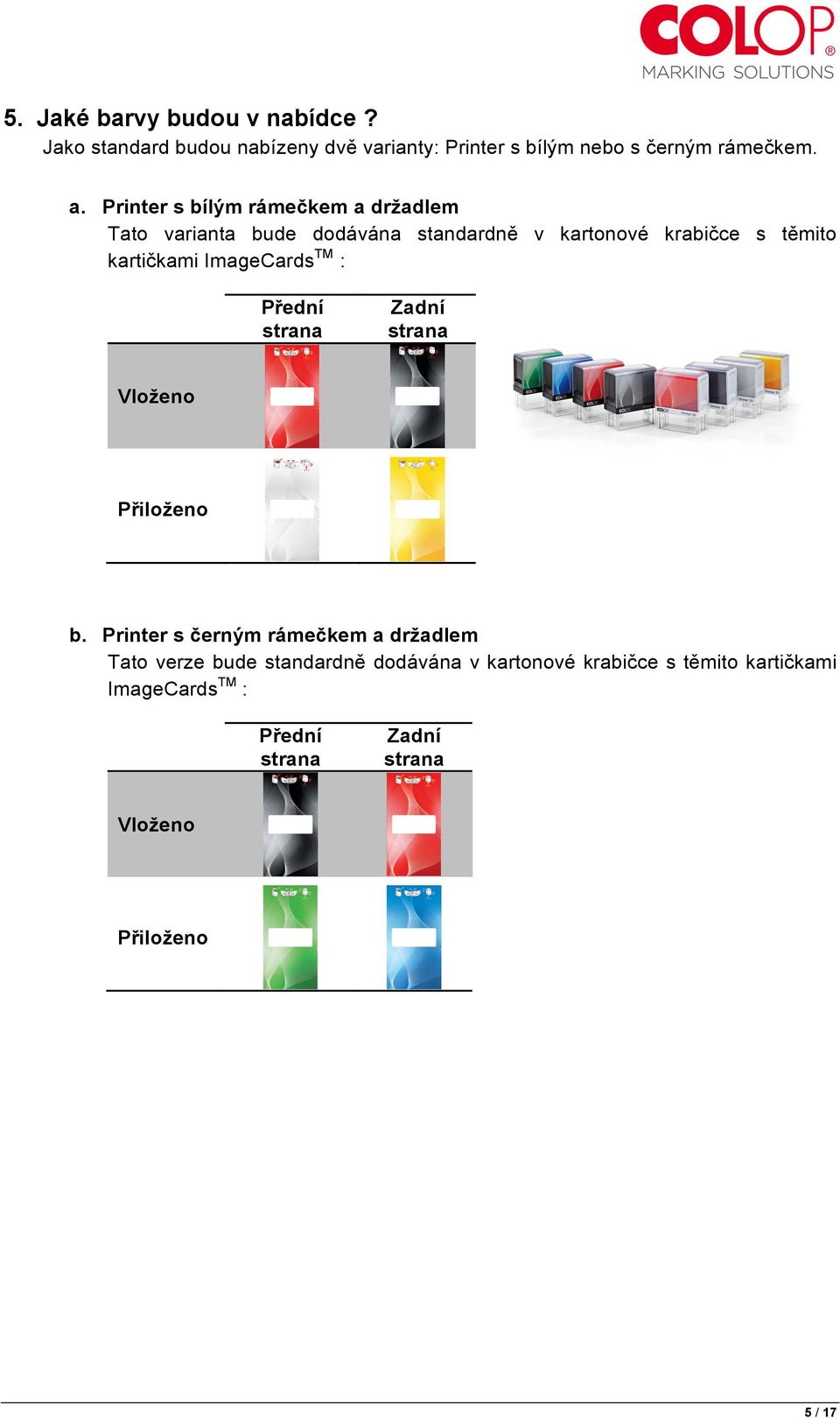 ImageCardsTM : Přední strana Zadní strana Vloženo Přiloženo b.