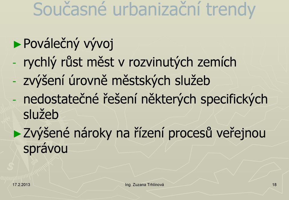 nedostatečné řešení některých specifických služeb Zvýšené