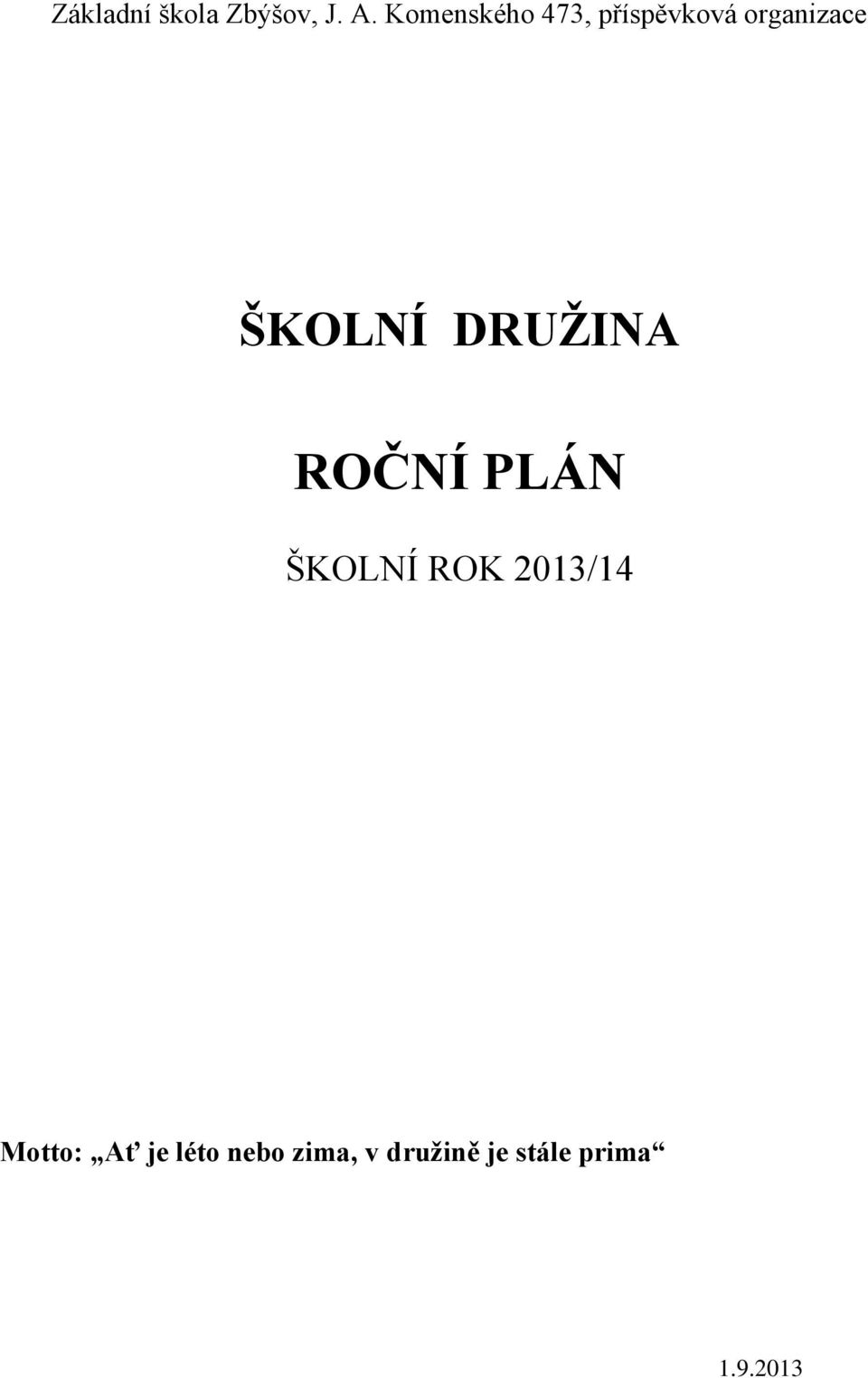 ŠKOLNÍ DRUŽINA ROČNÍ PLÁN ŠKOLNÍ ROK