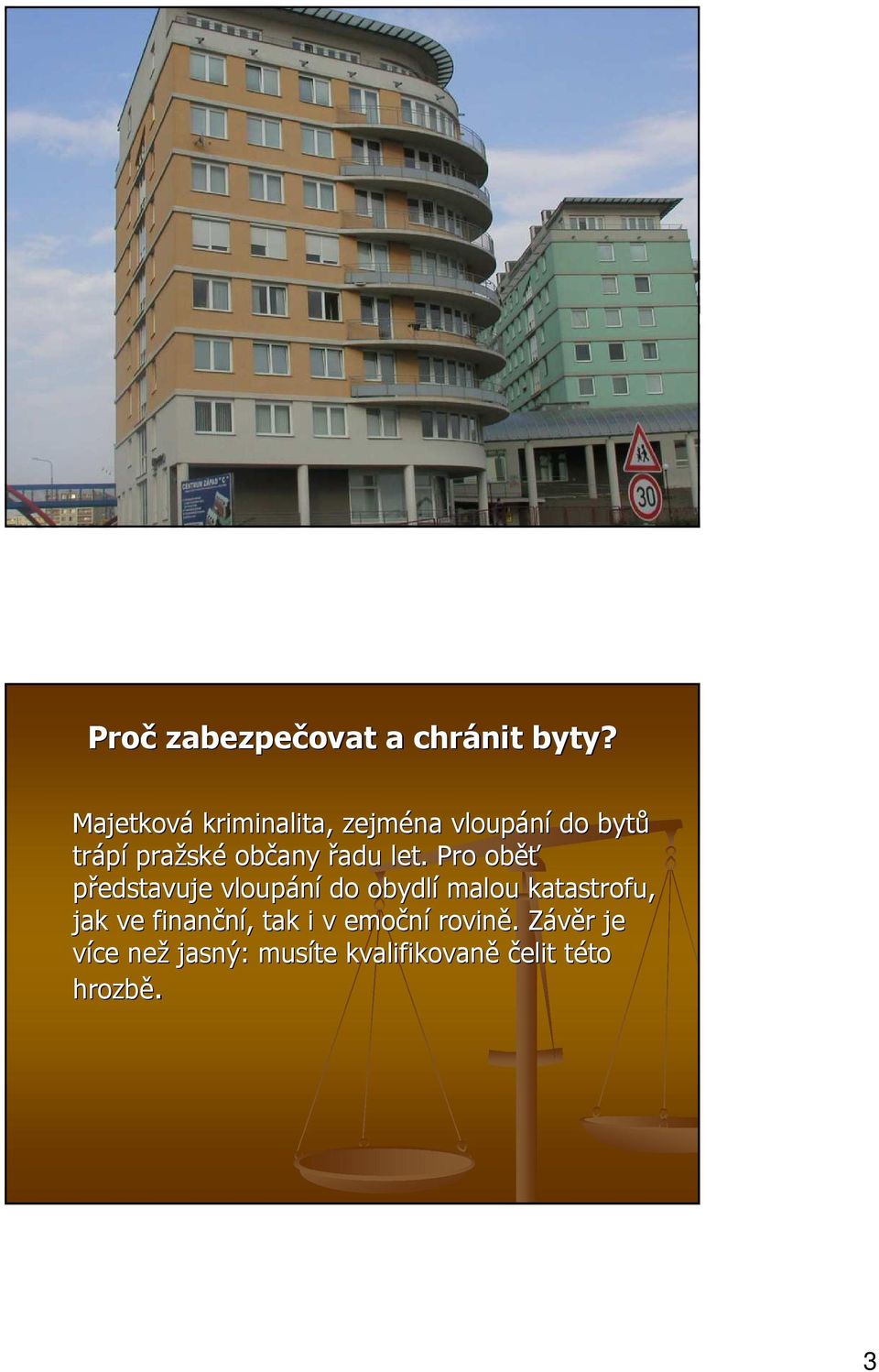 řadu let.