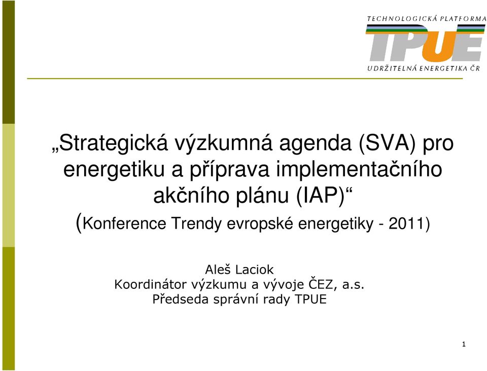 (Konference Trendy evropské energetiky - 2011) Aleš