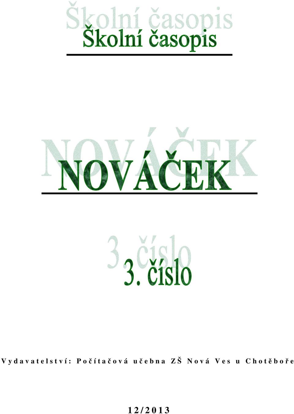 učebna ZŠ Nvá Ves u