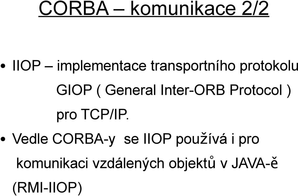 Protocol ) pro TCP/IP.