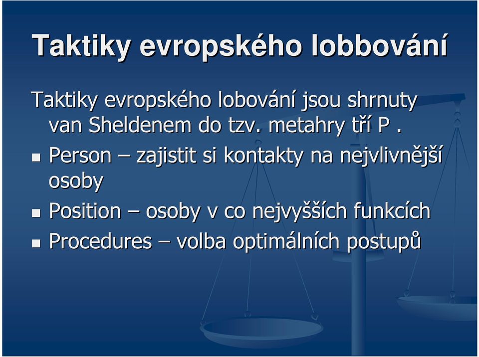 Person zajistit si kontakty na nejvlivnější osoby Position