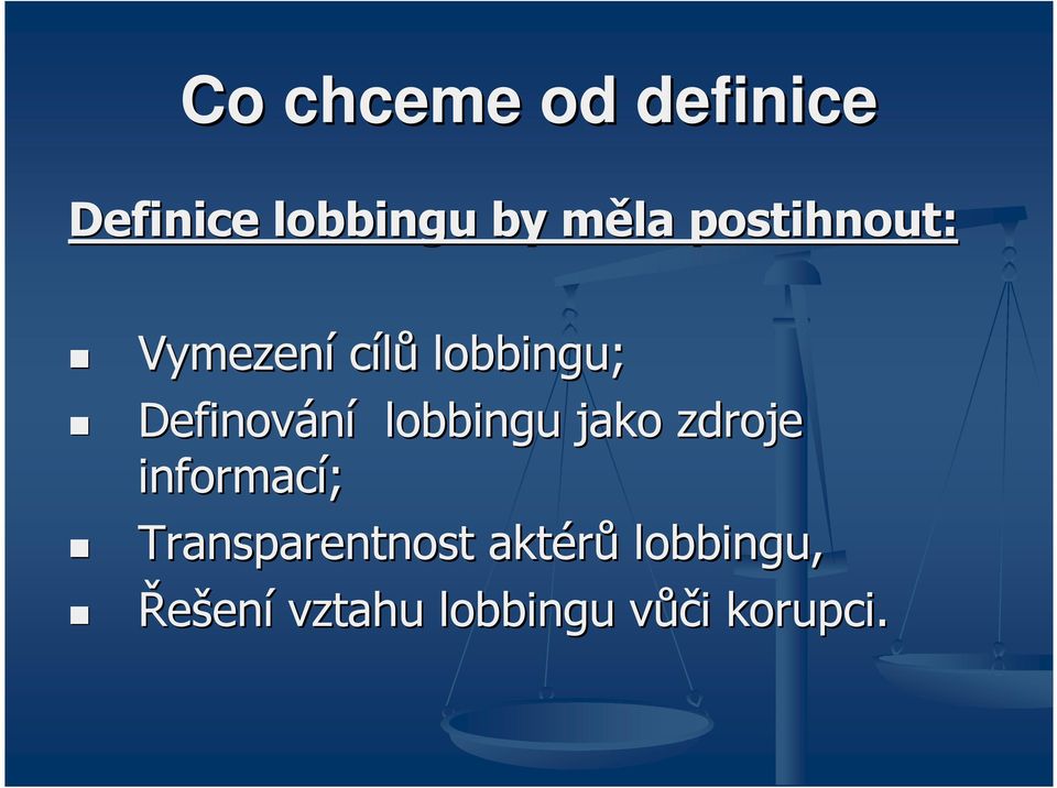 lobbingu jako zdroje informací; Transparentnost
