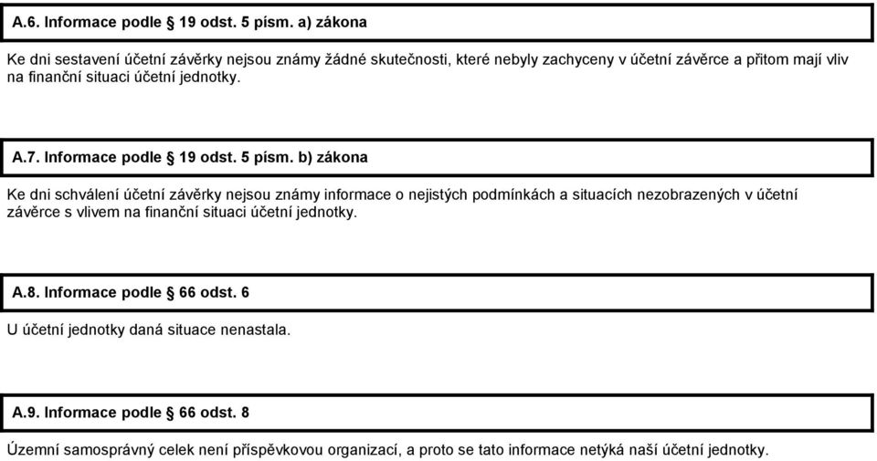 jednotky. A.7. Informace podle 19 odst. 5 písm.