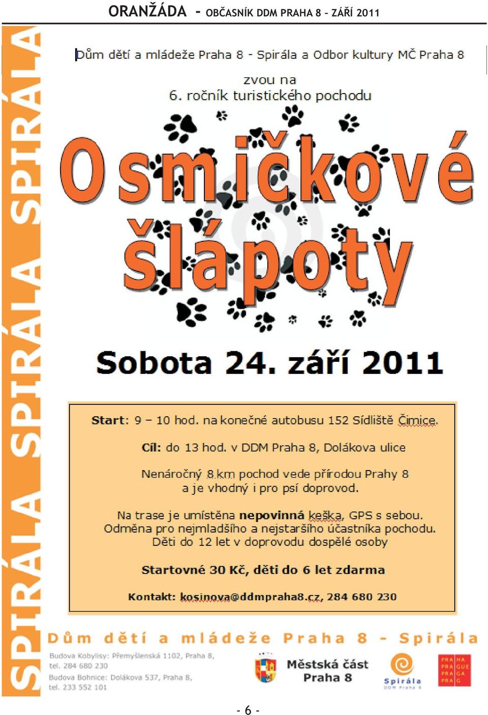 záøí 2010 Volný èas dìtí døíve a dnes, tradièní øemesla - výroba svíèek, keramika, korálkování, ale také skákací boty, trampolína, DDR deska, výtvarná dílna, tanec.