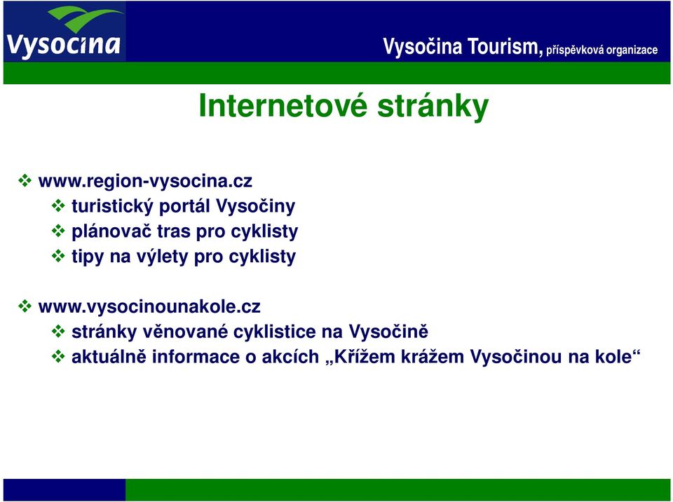 cz turistický portál Vyso iny plánova tras pro cyklisty tipy na výlety