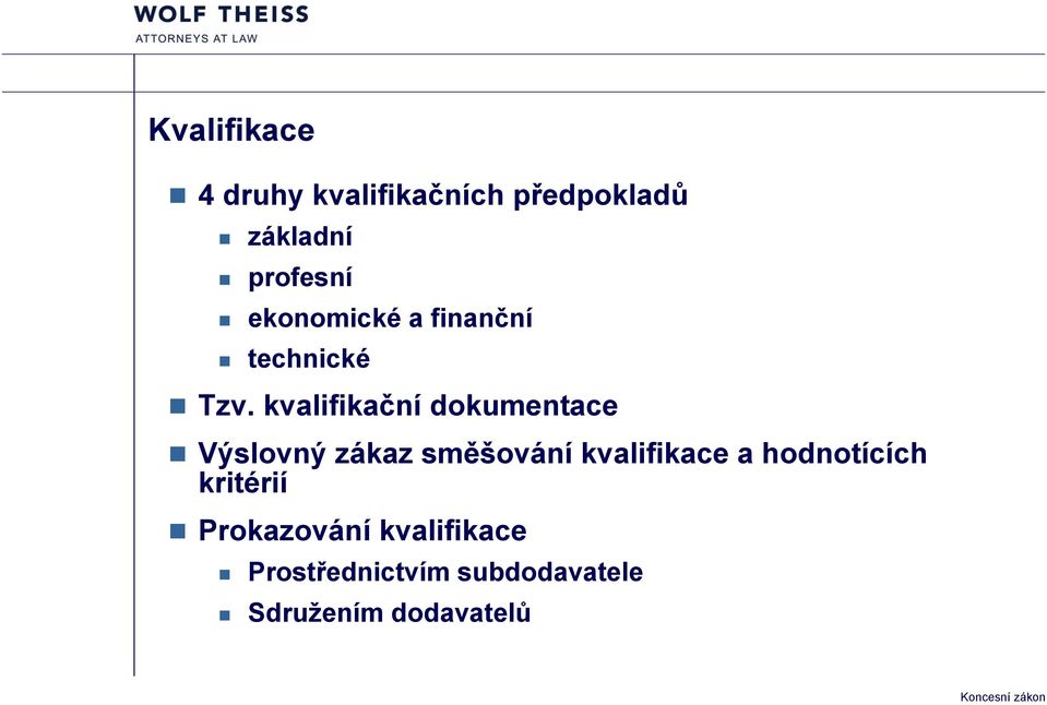 kvalifikační dokumentace Výslovný zákaz směšování kvalifikace a