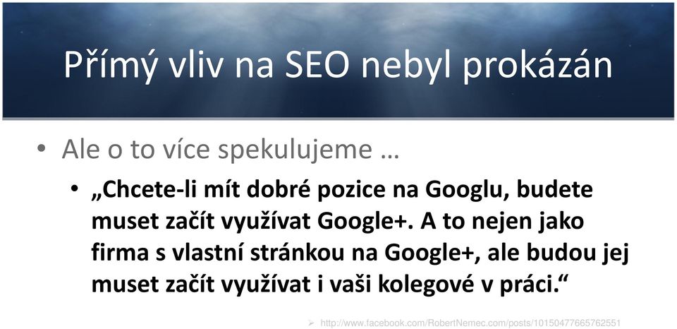 A to nejen jako firma s vlastní stránkou na Google+, ale budou jej muset