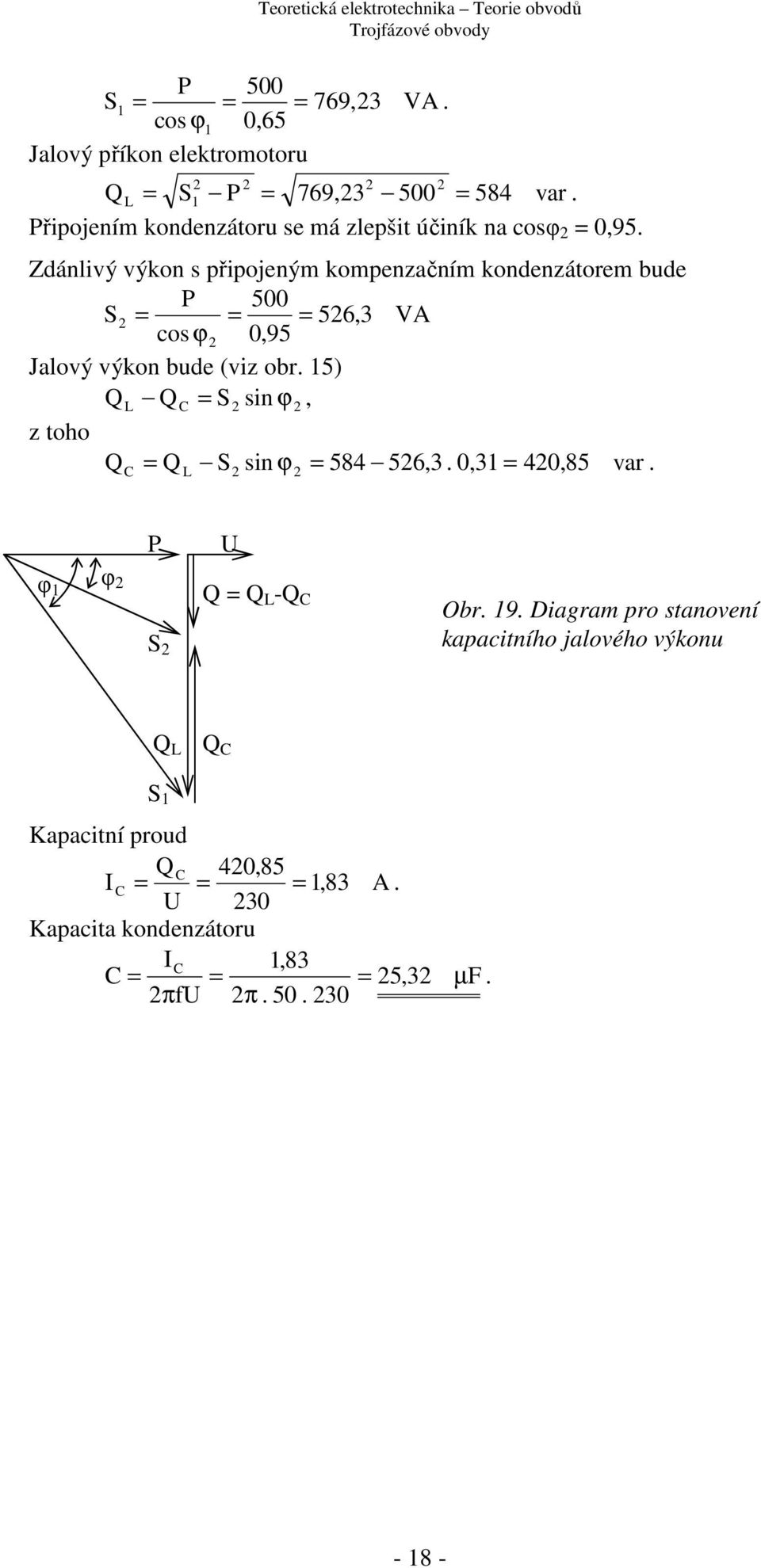 dánlivý výkon s připojeným kompenzačním kondenzátorem bde 500 S 56, cos ϕ 0,95 Jalový výkon bde (viz obr.