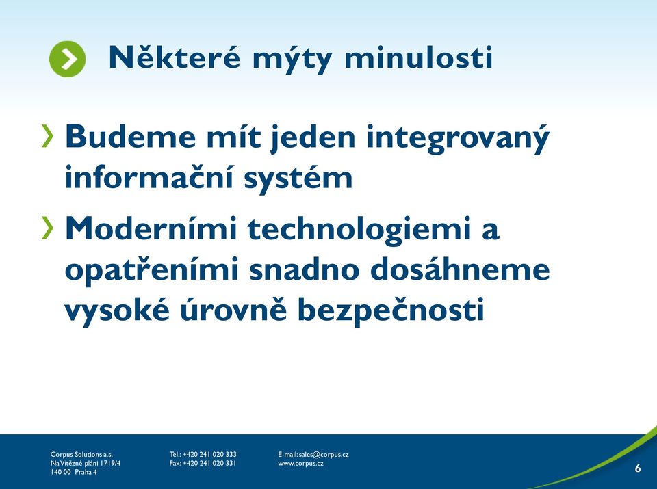 Moderními technologiemi a opatřeními
