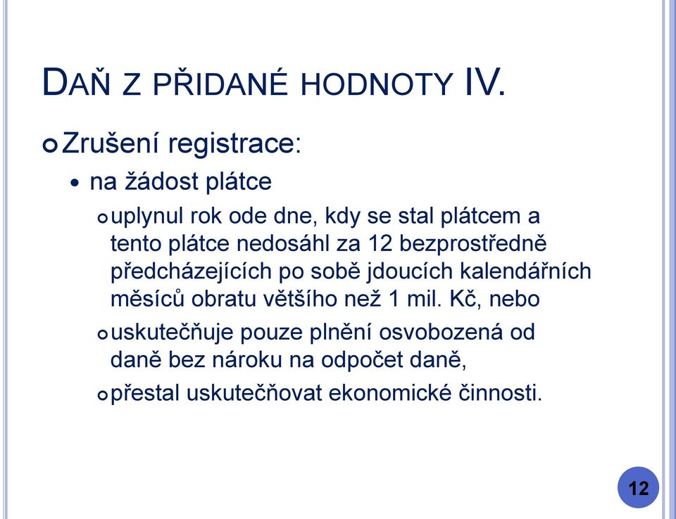 kalendářních měsíců obratu většího než 1 mil.