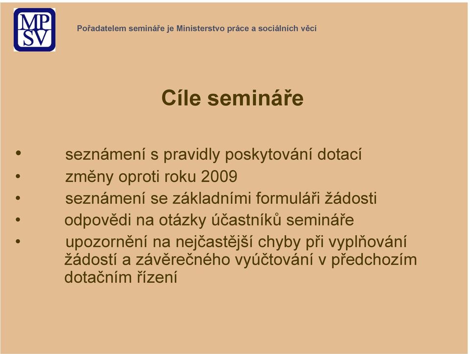 otázky účastníků semináře upozornění na nejčastější chyby při