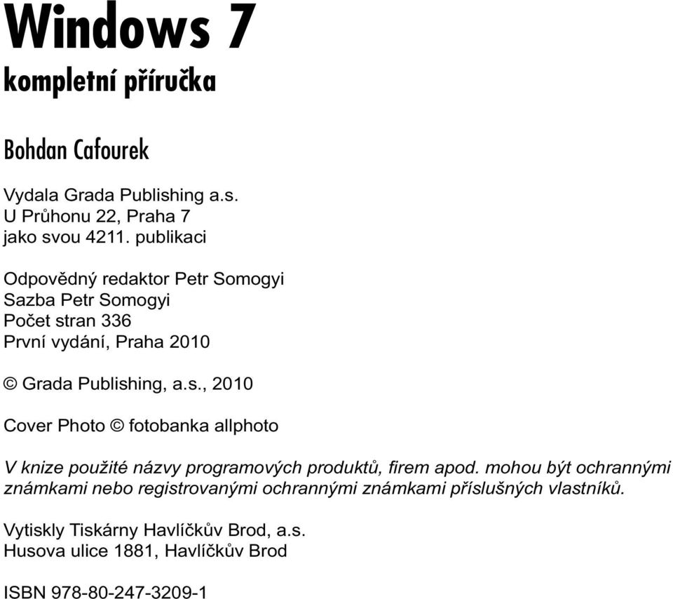 ran 336 První vydání, Praha 2010 Grada Publish