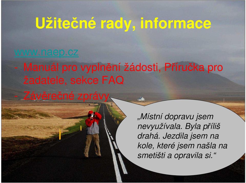 sekce FAQ - Závěrečné zprávy Místní dopravu jsem