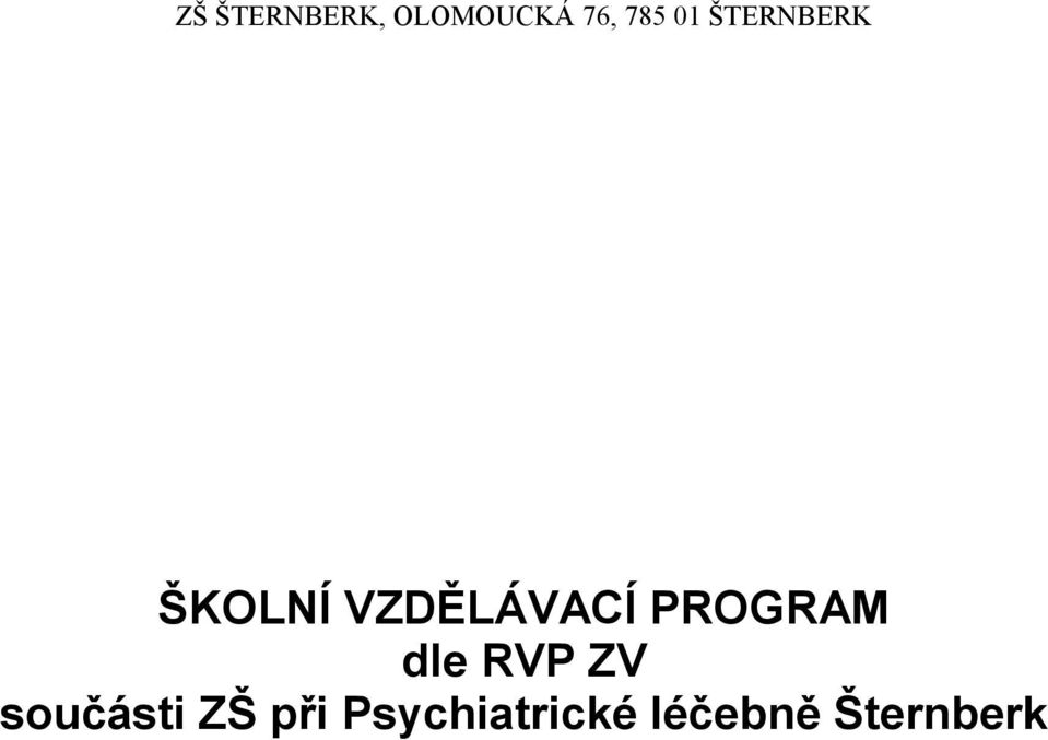 PROGRAM dle RVP ZV součásti ZŠ