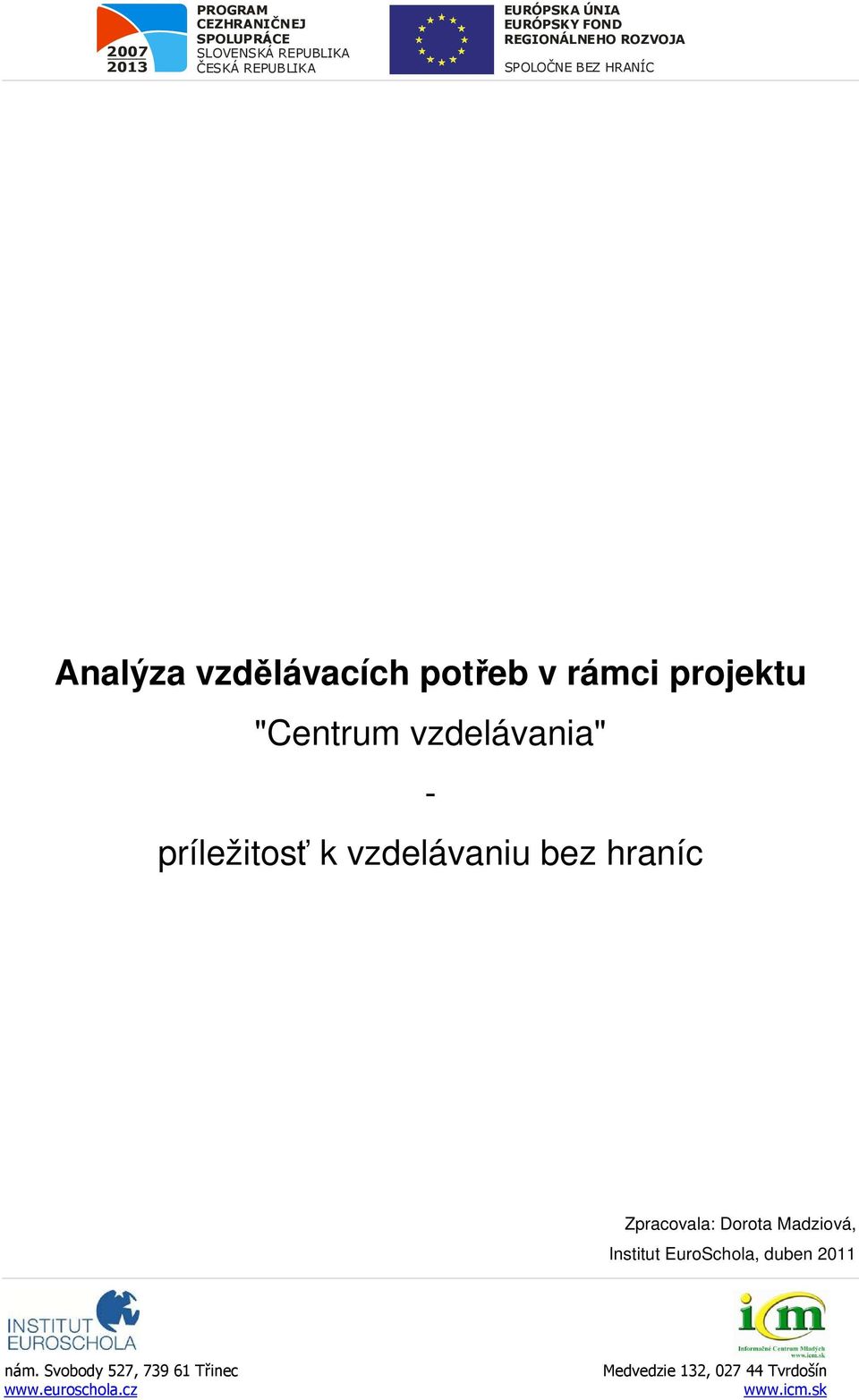 príležitosť k vzdelávaniu bez hraníc