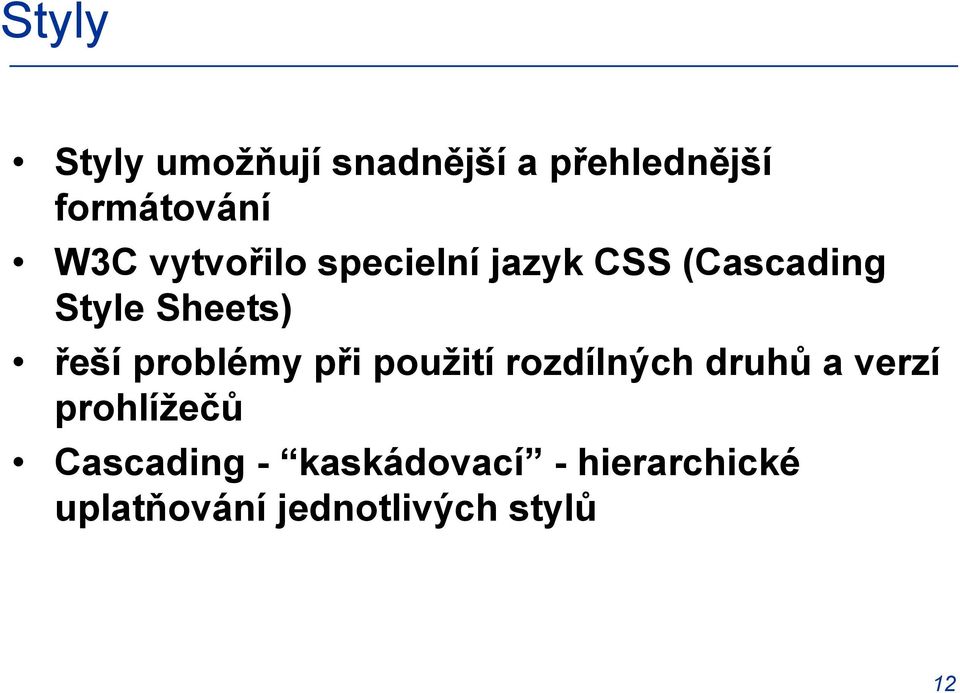 problémy při použití rozdílných druhů a verzí prohlížečů