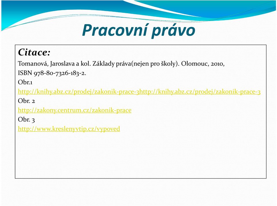 1 http://knihy.abz.cz/prodej/zakonik-prace-3http://knihy.abz.cz/prodej/zakonik-prace-3 Obr.