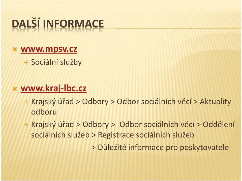 Krajský úřad > Odbory > Odbor sociálních věcí > Oddělení sociálních