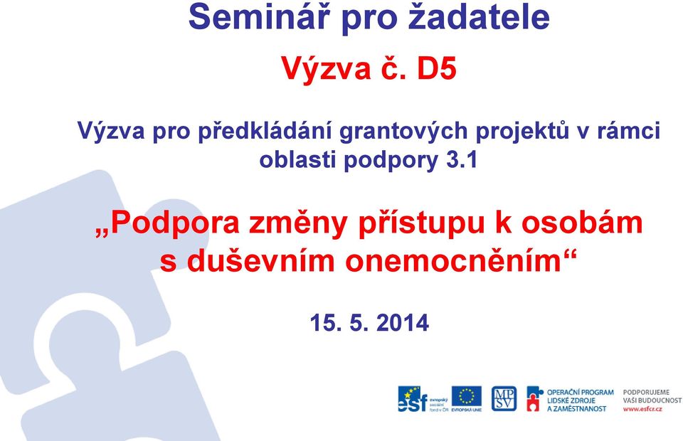 projektů v rámci oblasti podpory 3.