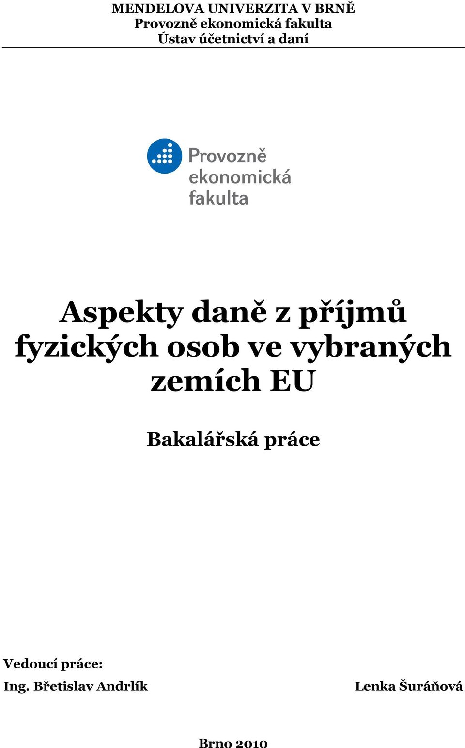 fyzických osob ve vybraných zemích EU Bakalářská práce