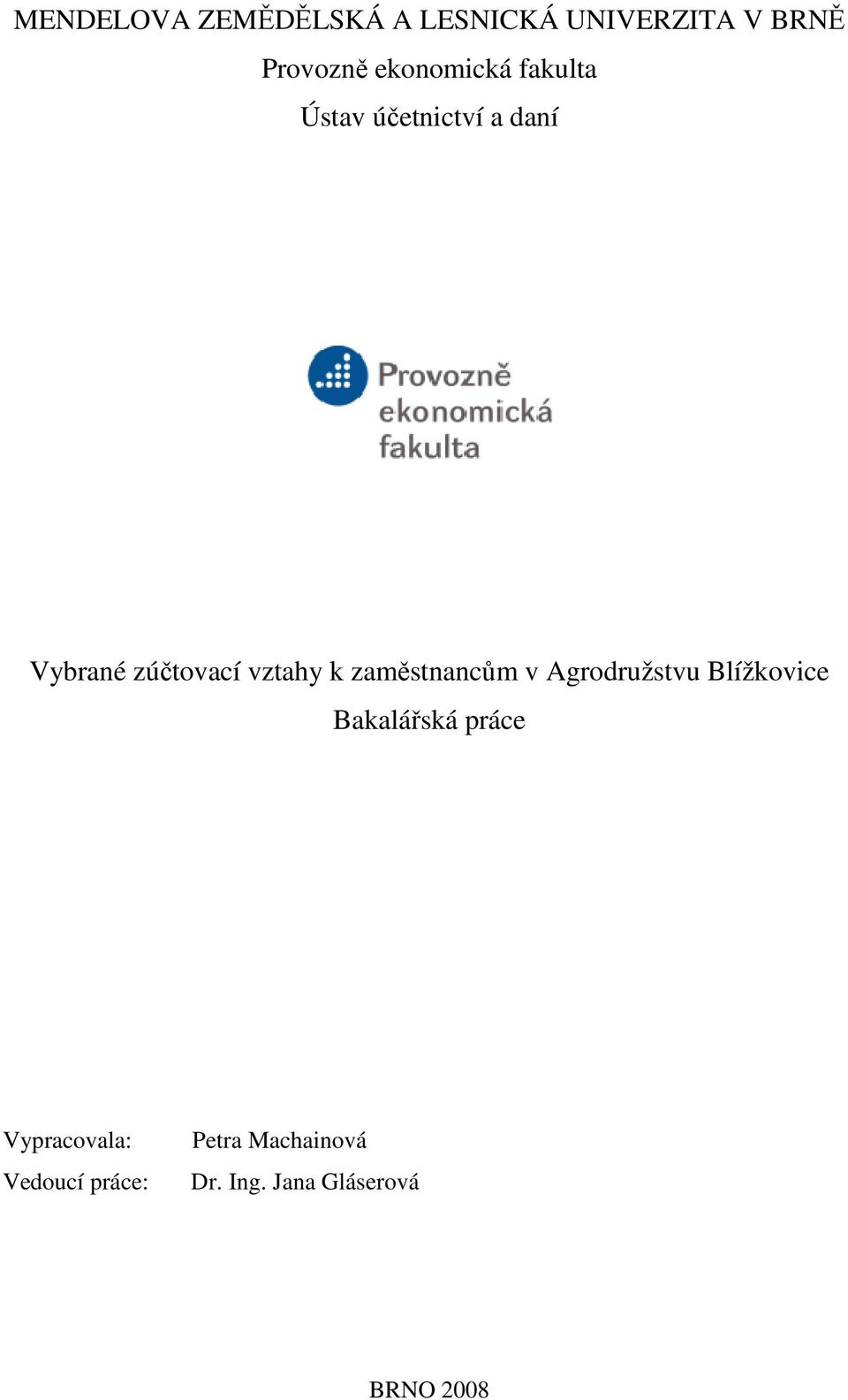 vztahy k zaměstnancům v Agrodružstvu Blížkovice Bakalářská práce