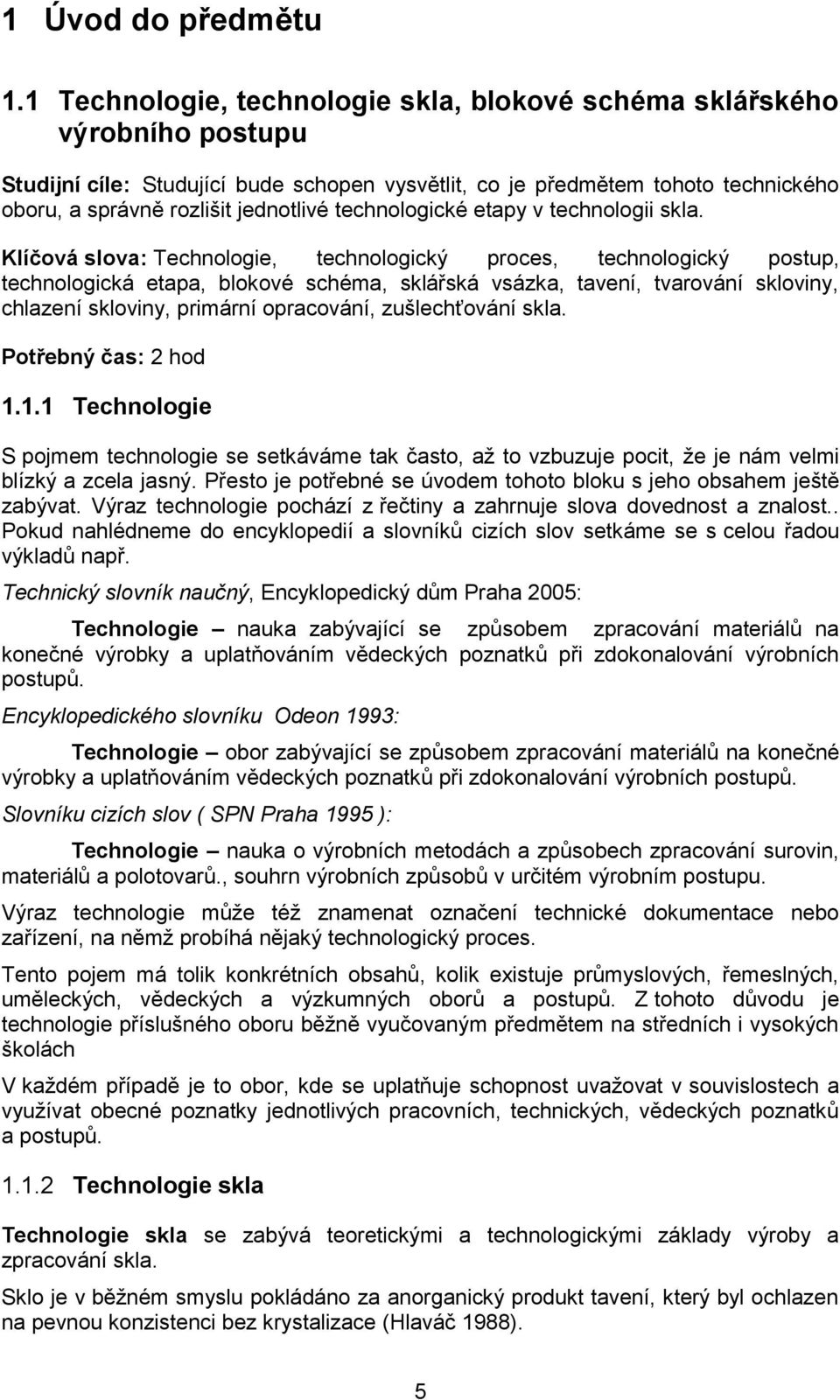 technologické etapy v technologii skla.