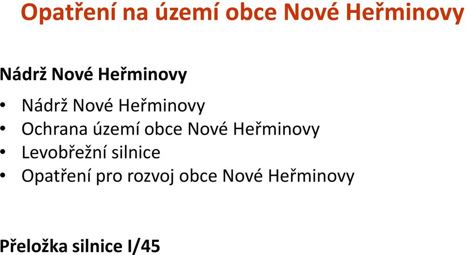 obce Nové Heřminovy Levobřežní silnice Opatření