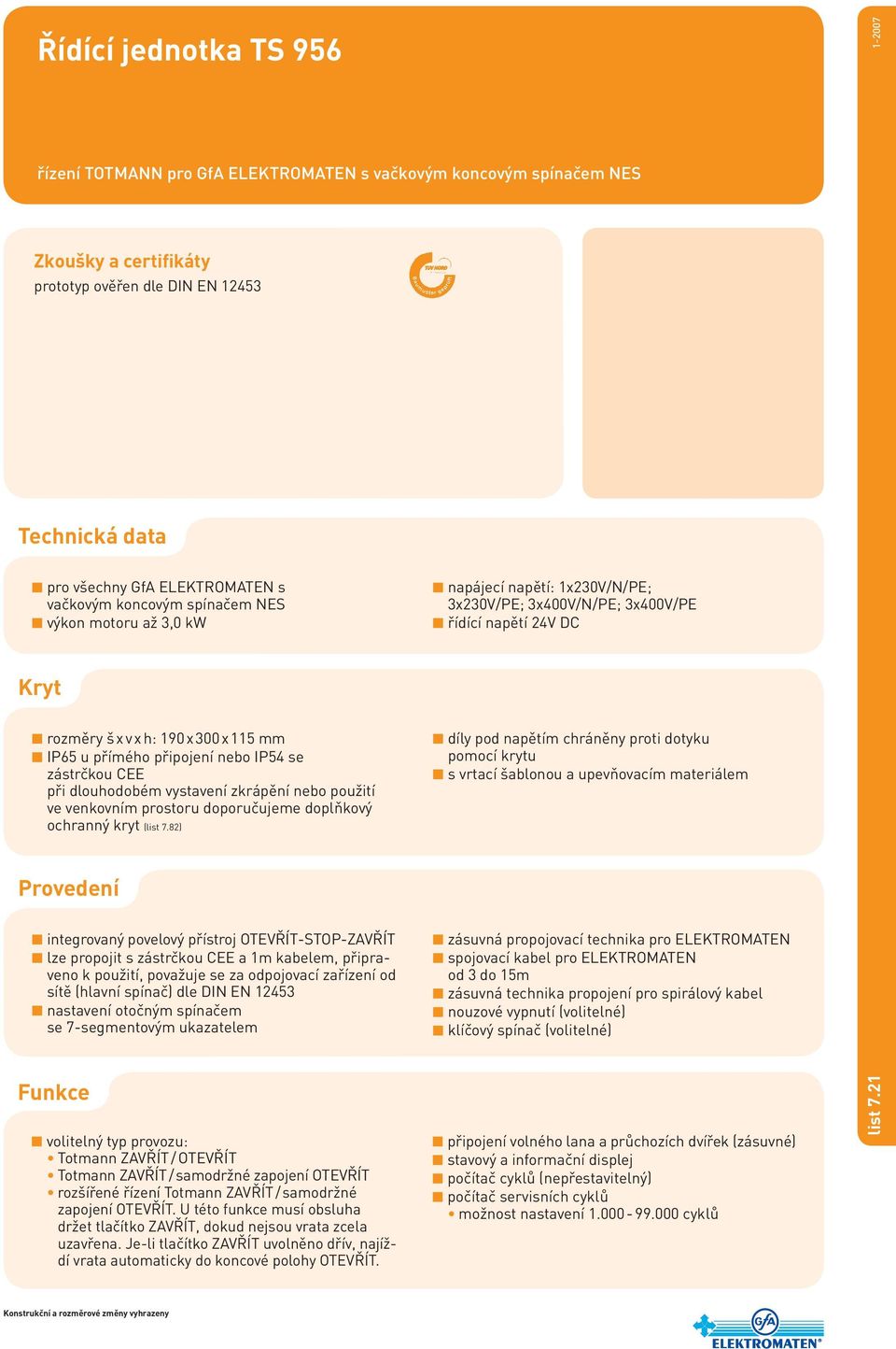 venkovním prostoru doporučujeme doplňkový ochranný kryt (list 7.
