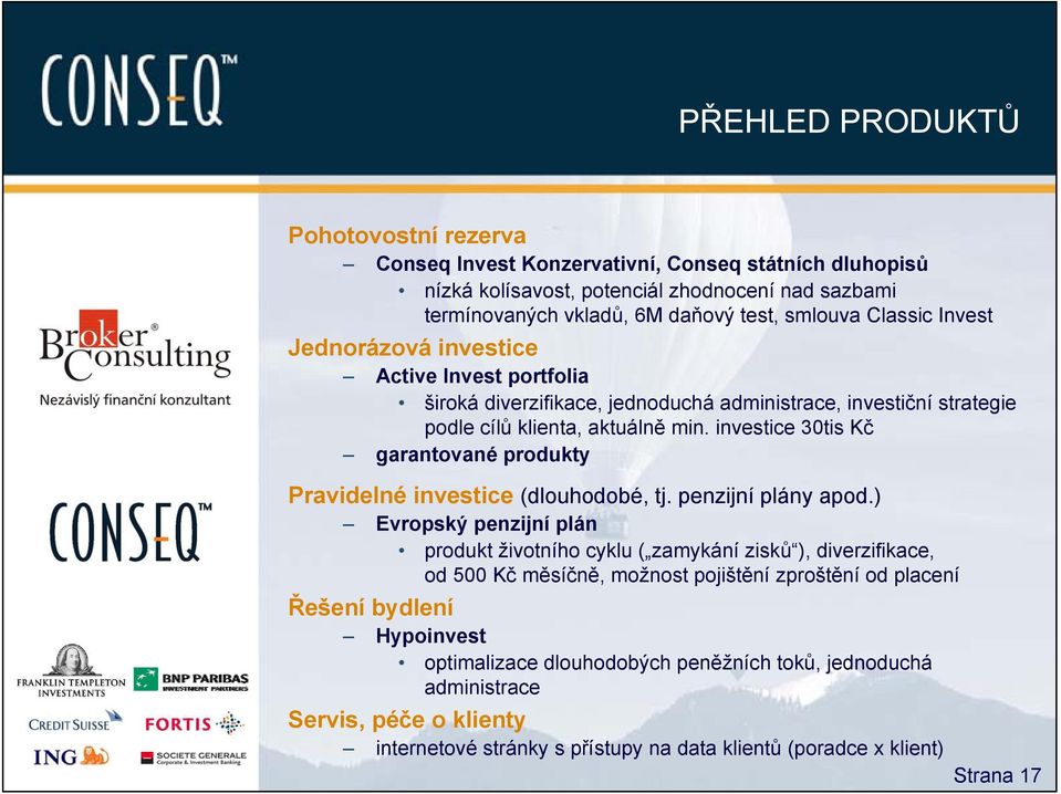 investice 30tis Kč garantované produkty Pravidelné investice (dlouhodobé, tj. penzijní plány apod.