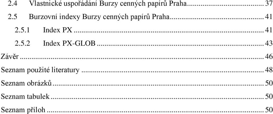 .. 41 2.5.2 Index PX-GLOB... 43 Závěr.